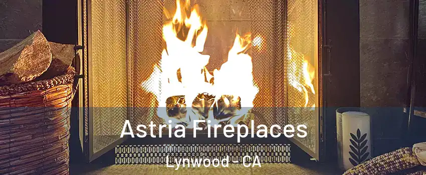  Astria Fireplaces Lynwood - CA