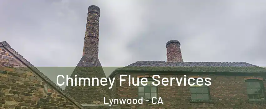  Chimney Flue Services Lynwood - CA
