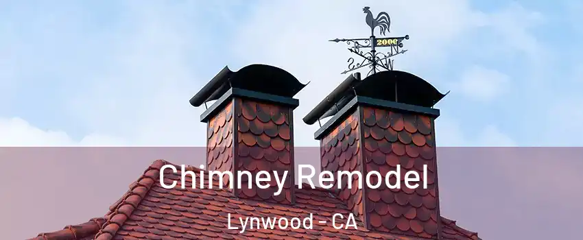  Chimney Remodel Lynwood - CA