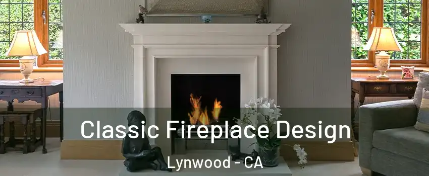  Classic Fireplace Design Lynwood - CA