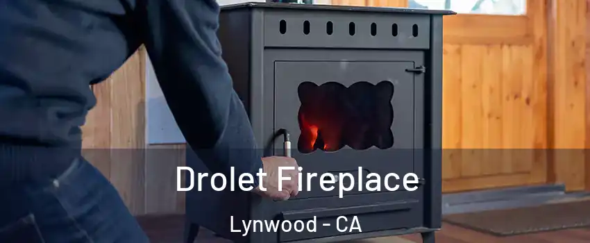  Drolet Fireplace Lynwood - CA