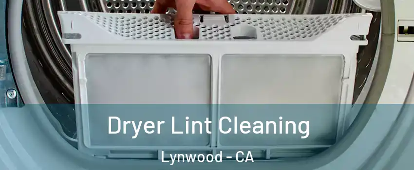  Dryer Lint Cleaning Lynwood - CA