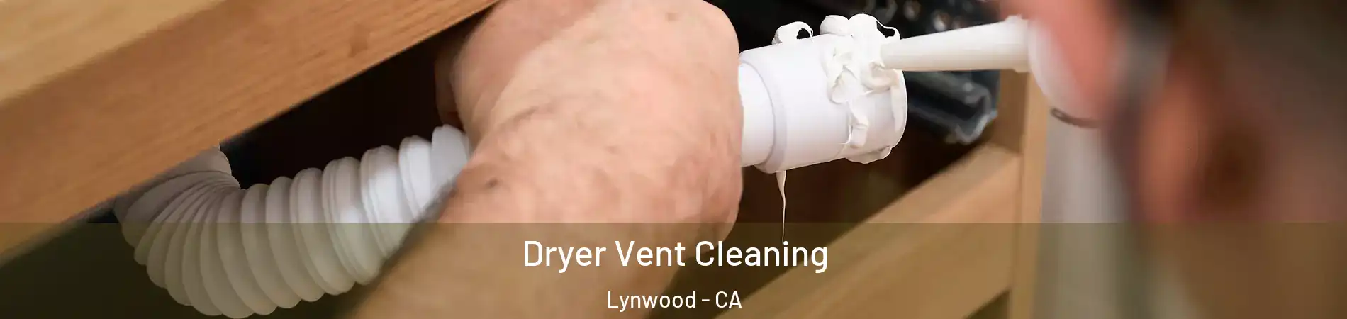  Dryer Vent Cleaning Lynwood - CA