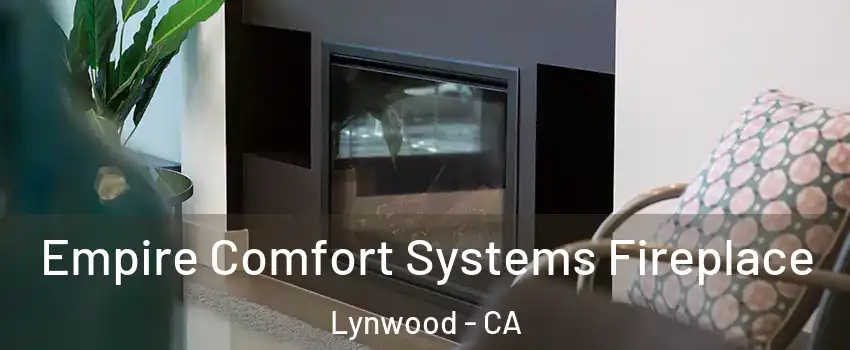  Empire Comfort Systems Fireplace Lynwood - CA