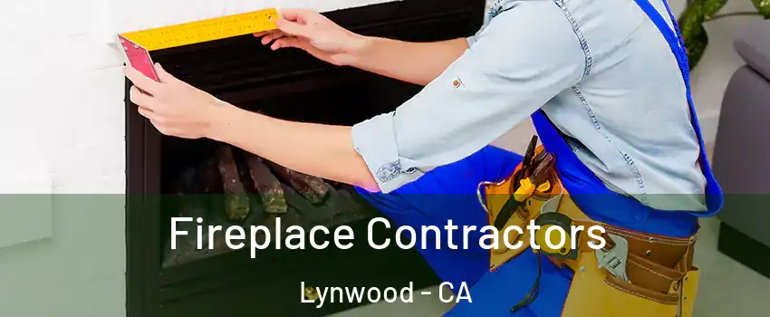  Fireplace Contractors Lynwood - CA