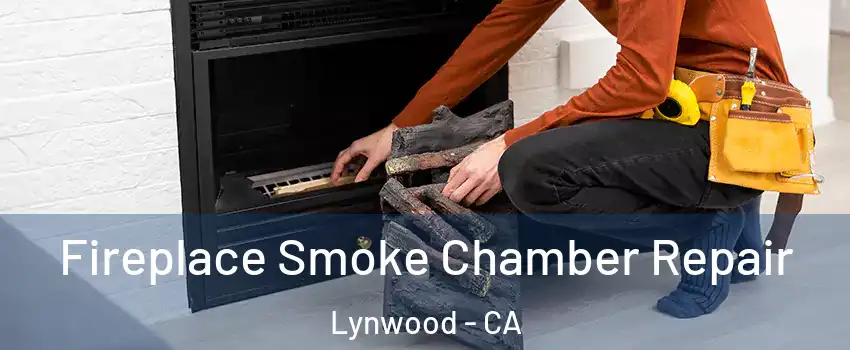  Fireplace Smoke Chamber Repair Lynwood - CA