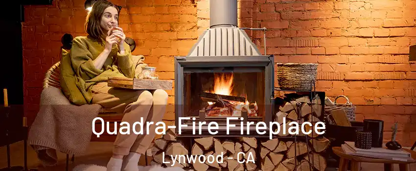  Quadra-Fire Fireplace Lynwood - CA