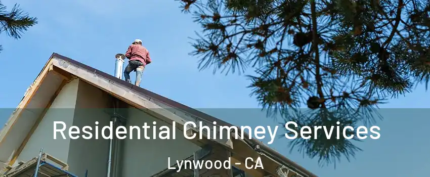  Residential Chimney Services Lynwood - CA