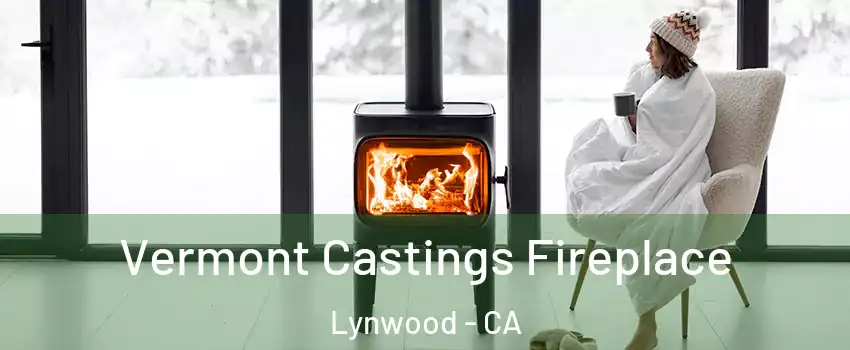  Vermont Castings Fireplace Lynwood - CA